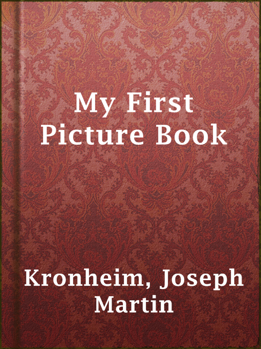 Title details for My First Picture Book by Joseph Martin Kronheim - Available
